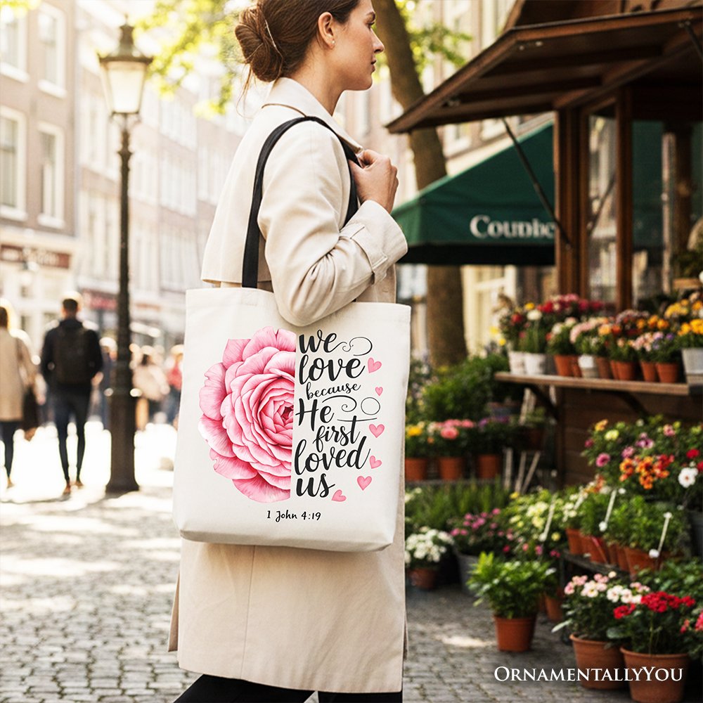 1 John 4:19 Floral Rose Christian Tote Bag - Faith-Based Shopper