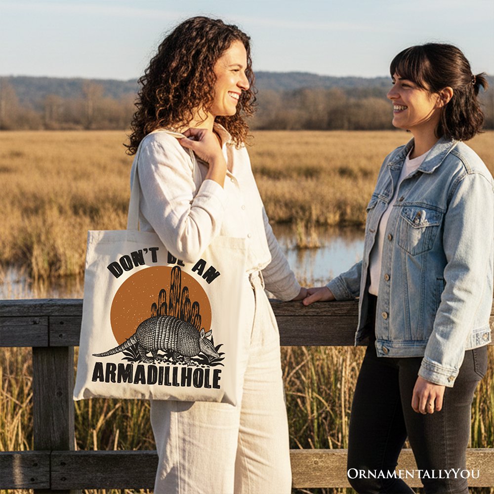 Don’t Be An Armadillhole Canvas Tote, Funny Western Animal Bag