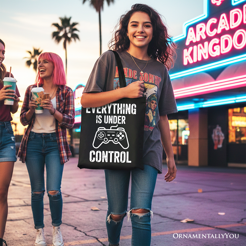 Everything Is Under Control Gamer Tote Bag - Video Game Gift