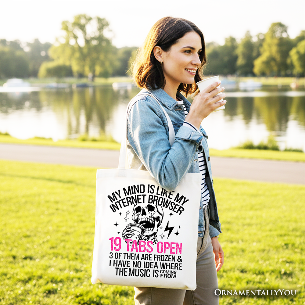 My Mind is Like My Internet Browser Sassy Skeleton Tote Bag