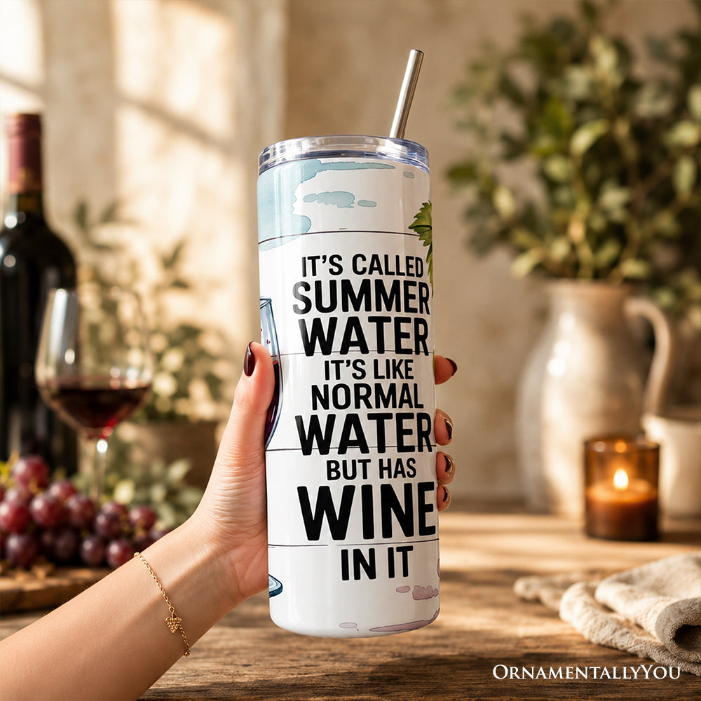 Funny Summer Water Is Wine 20oz Personalized Stainless Steel Tumbler