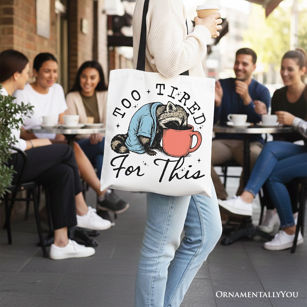 Too Tired For This Funny Raccoon Canvas Tote Bag, Minimalist Gift
