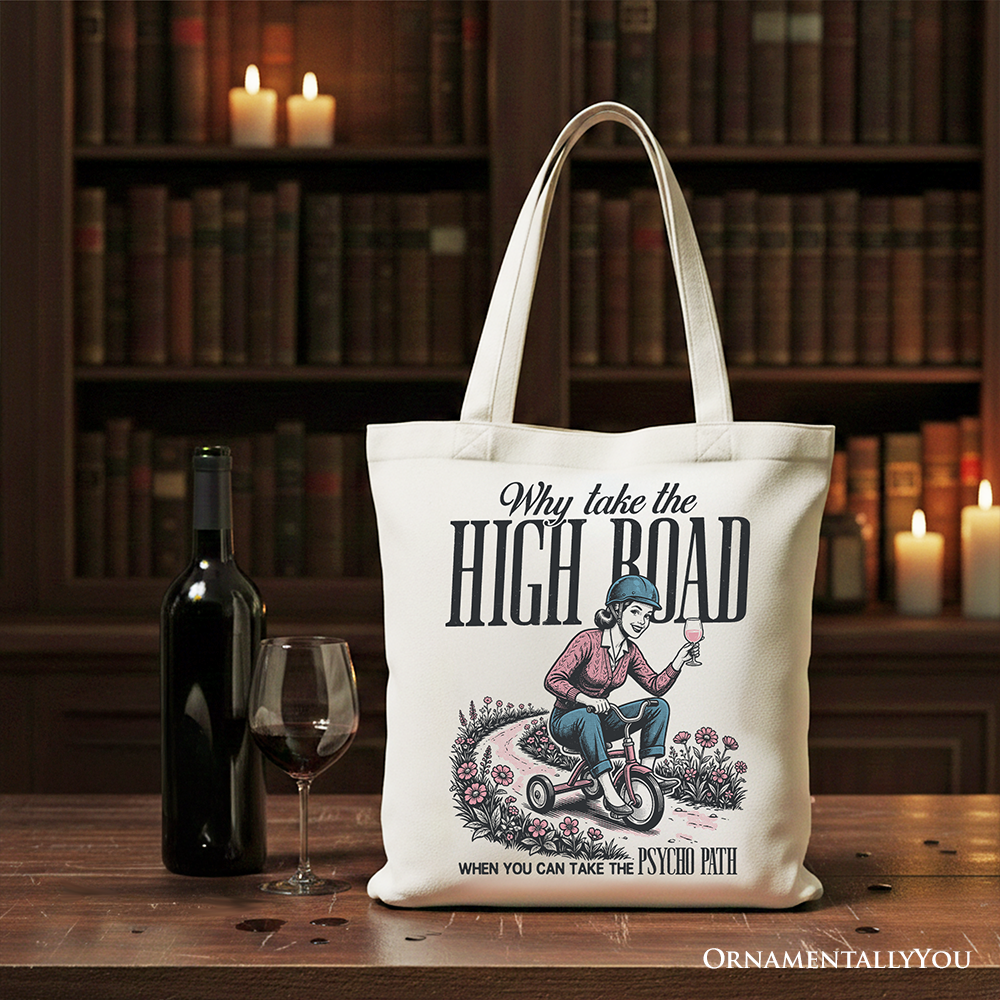 Why Take High Road Mom Cotton Tote Bag - Sarcastic Gift