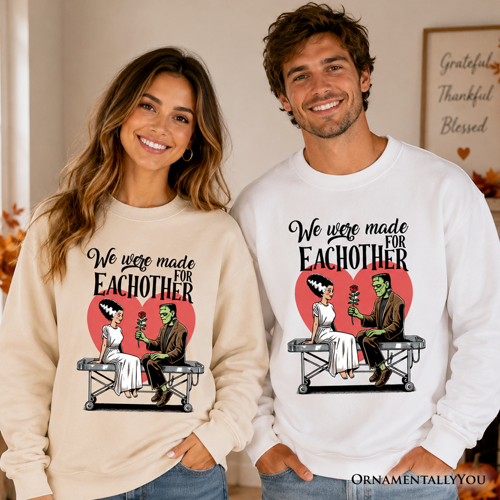 Romantic Frankenstein and Bride Sweatshirt, We Were Made for Each Other Sweater for Spooky Couples