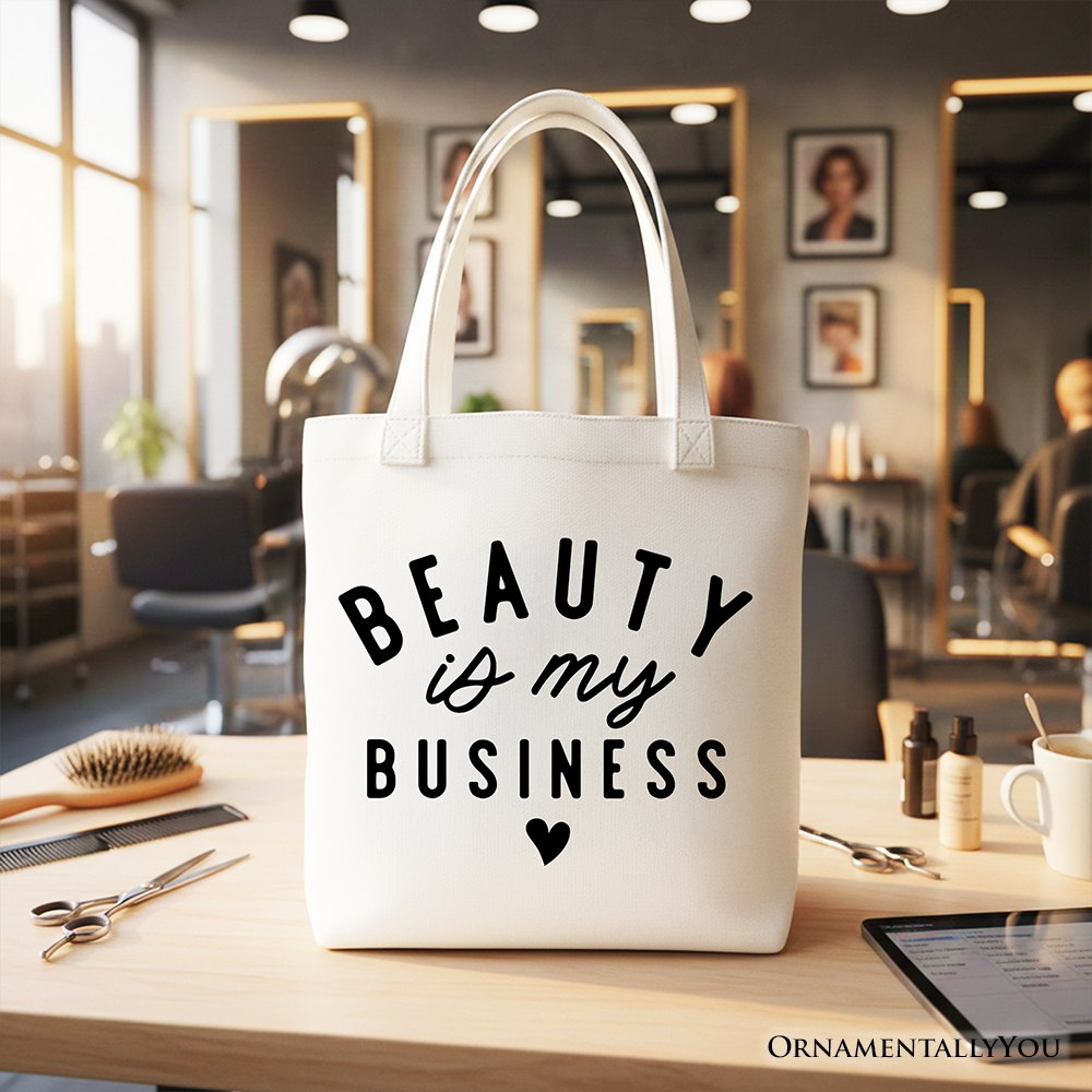 Beauty Is My Business Canvas Tote Bag - Minimalist Salon Shopper