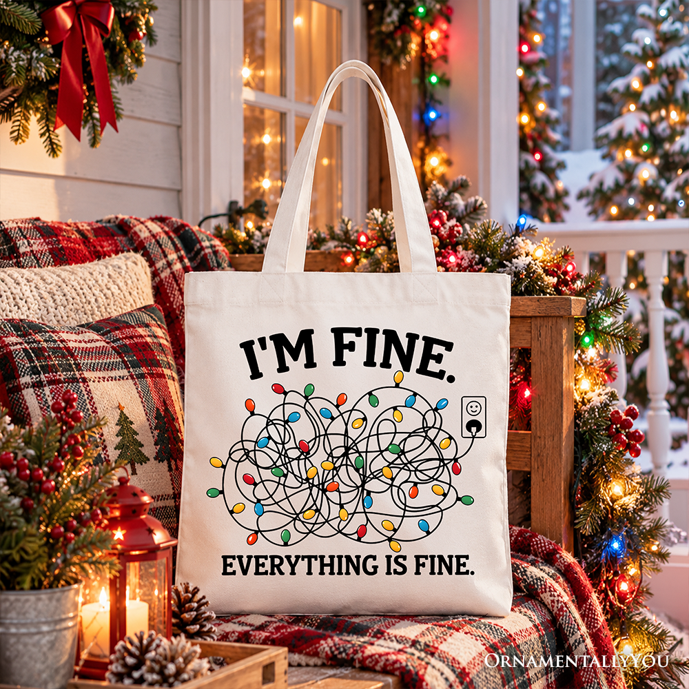 I’m Fine Christmas Lights Tote Bag, Funny Holiday Humor Gift Shopper for Stressed Festive People