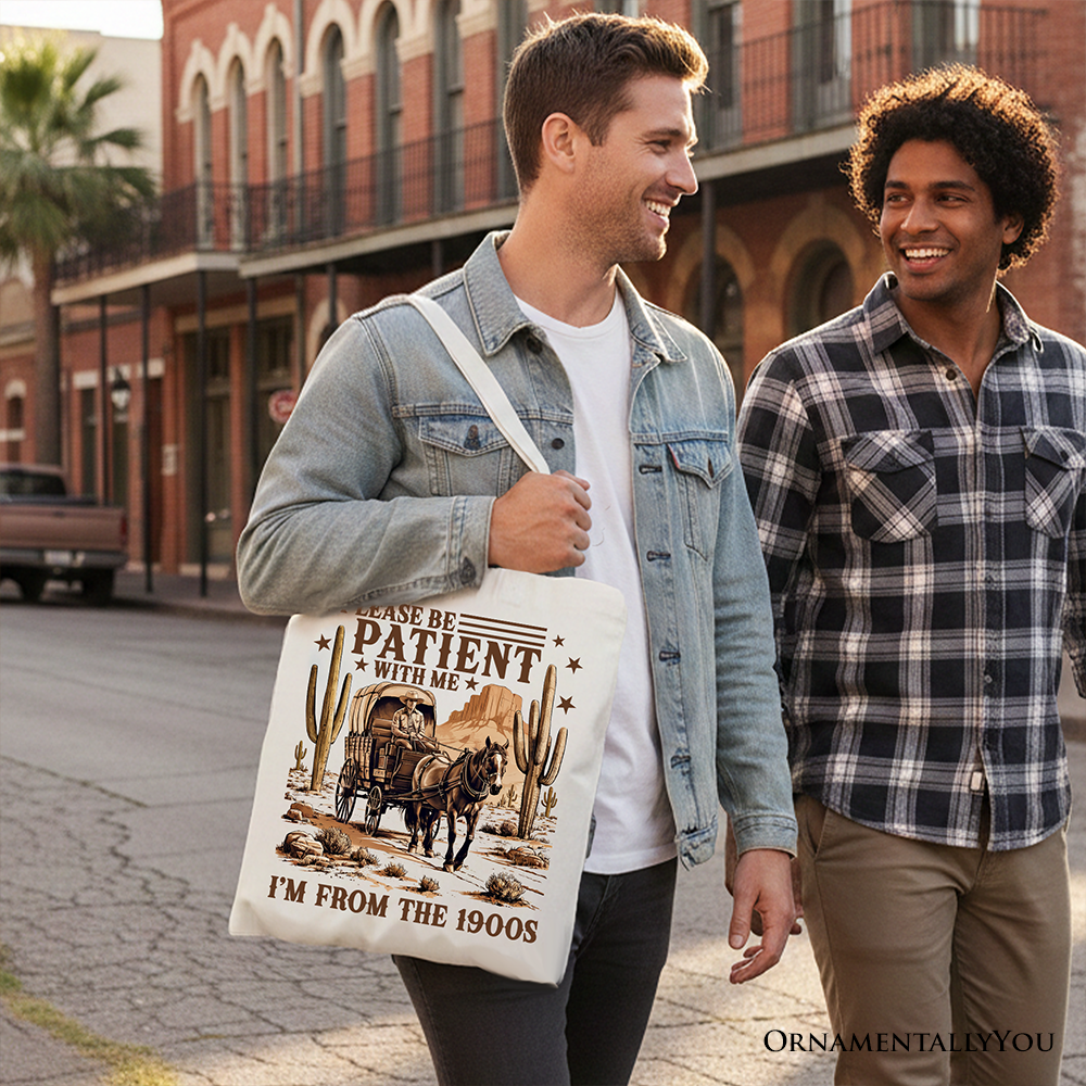 Be Patient I’m From the 1900s Western Tote Bag, Rustic Canvas Shopper