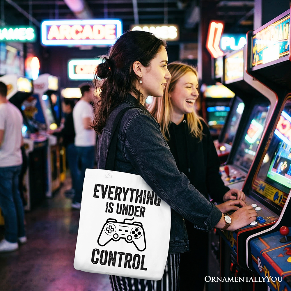 Everything Is Under Control Gamer Tote Bag - Video Game Gift