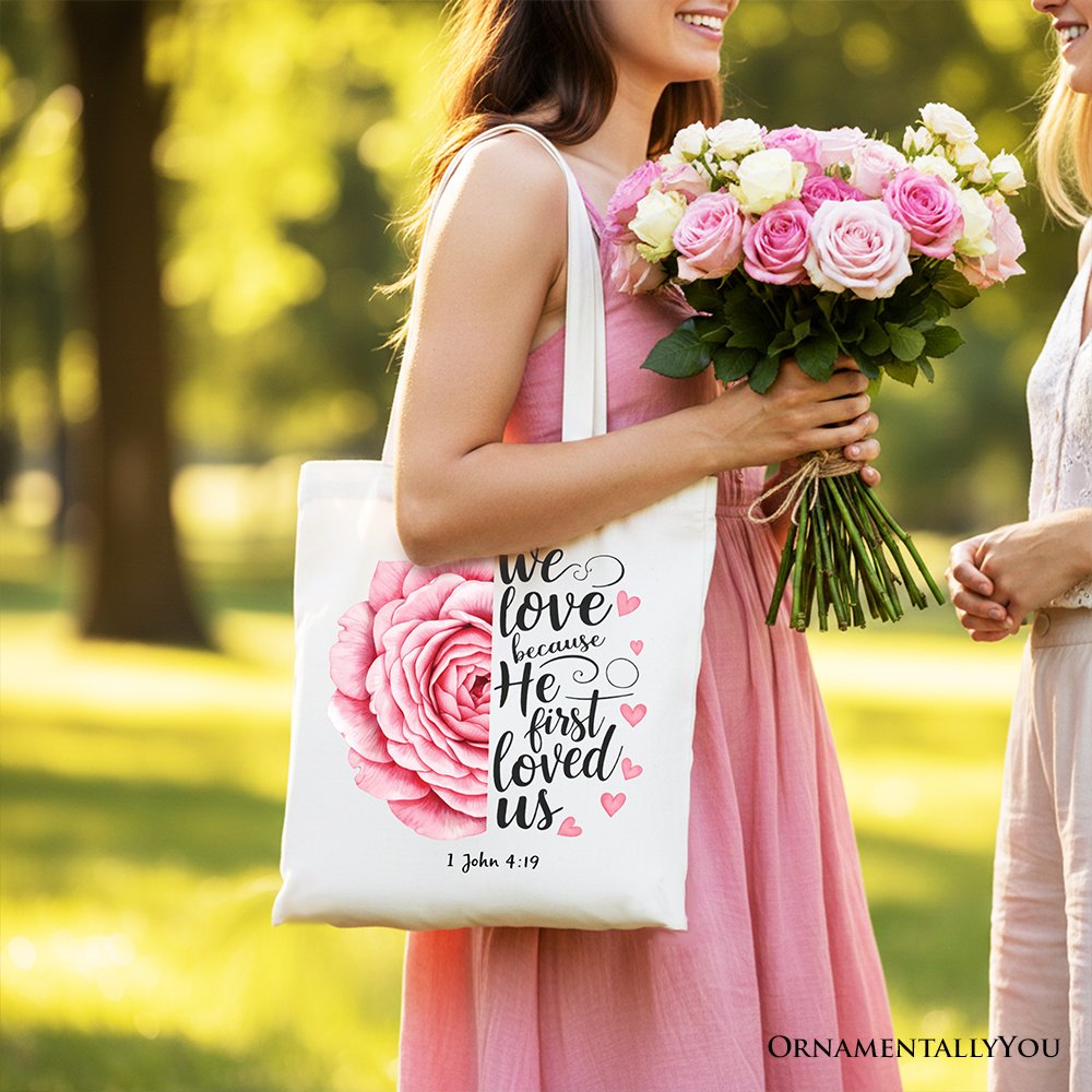 1 John 4:19 Floral Rose Christian Tote Bag - Faith-Based Shopper