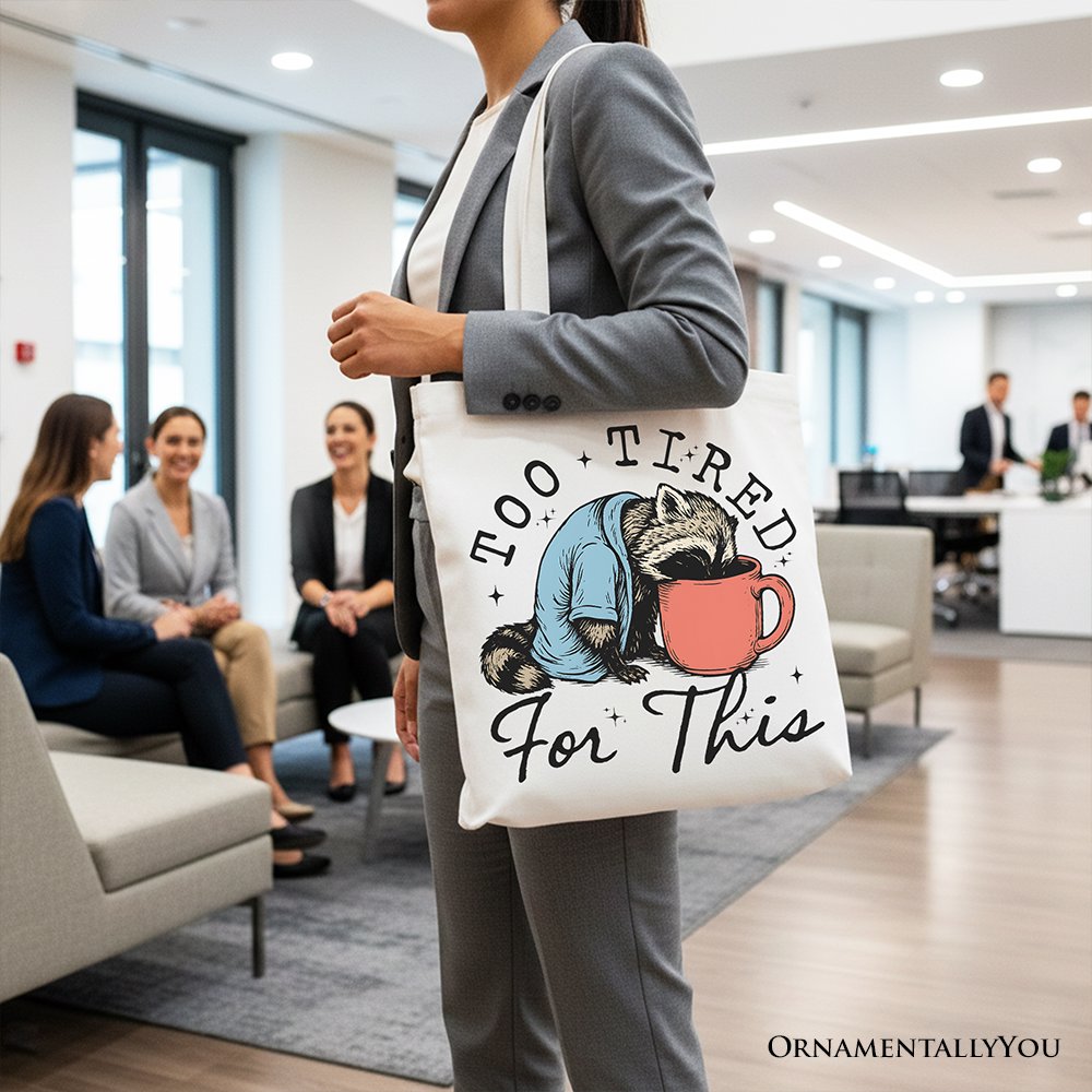 Too Tired For This Funny Raccoon Canvas Tote Bag, Minimalist Gift