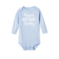 Happy Birthday Daddy Long Sleeve Baby Romper for Newborns