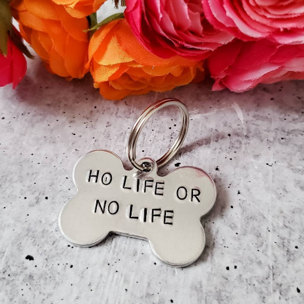 HO LIFE OR NO LIFE Bone-Shaped Pet Tag