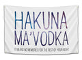 Hakuna Ma'Vodka