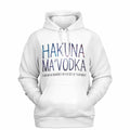 Hakuna Ma'Vodka Hoodie