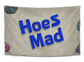 Hoes Mad