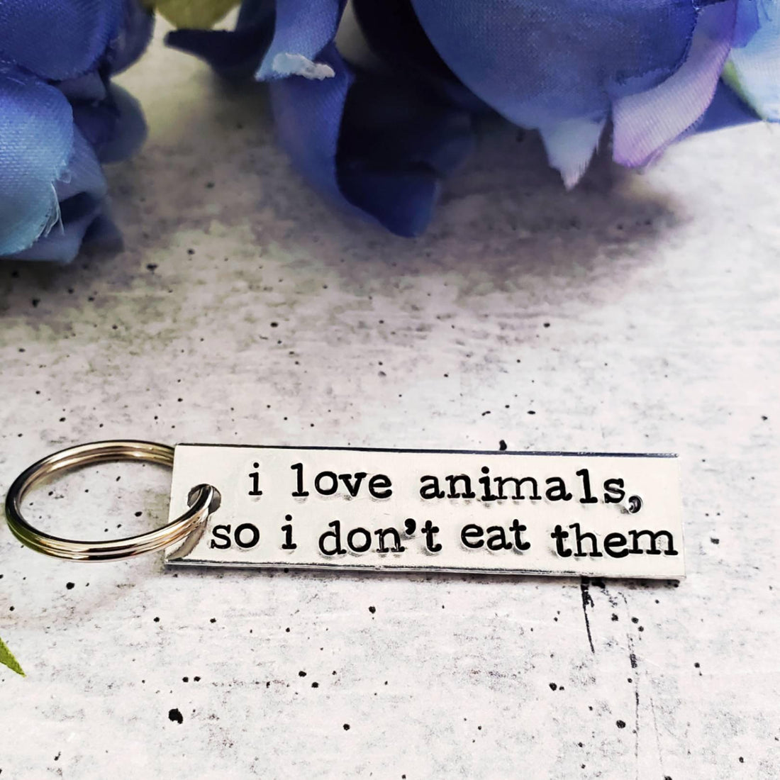 I LOVE ANIMALS SO I DON'T EAT THEM Vegan Bar Keychain