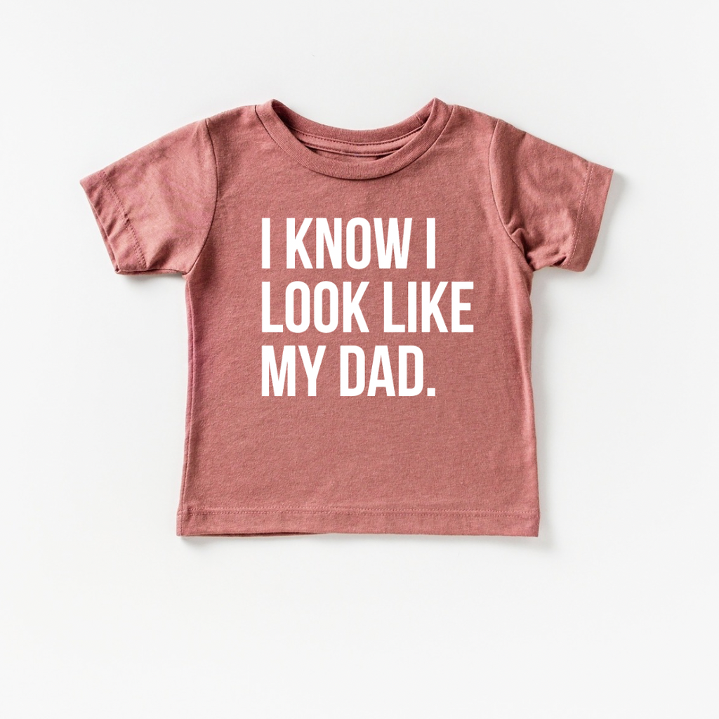 I Know I Look Like My Dad Kids Baseball Tee - Cotton Shirt