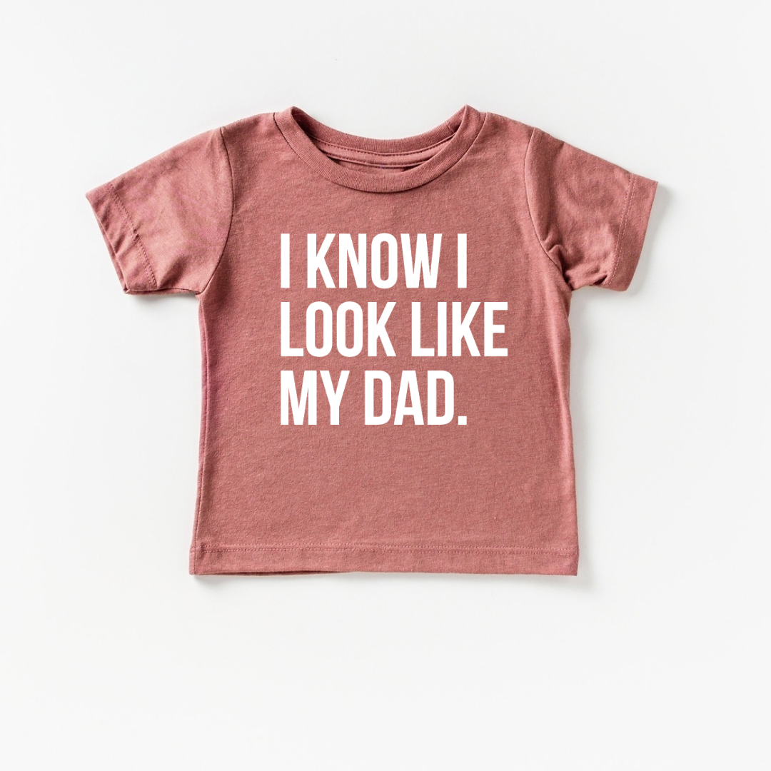 I Know I Look Like My Dad Kids Baseball Tee - Cotton Shirt