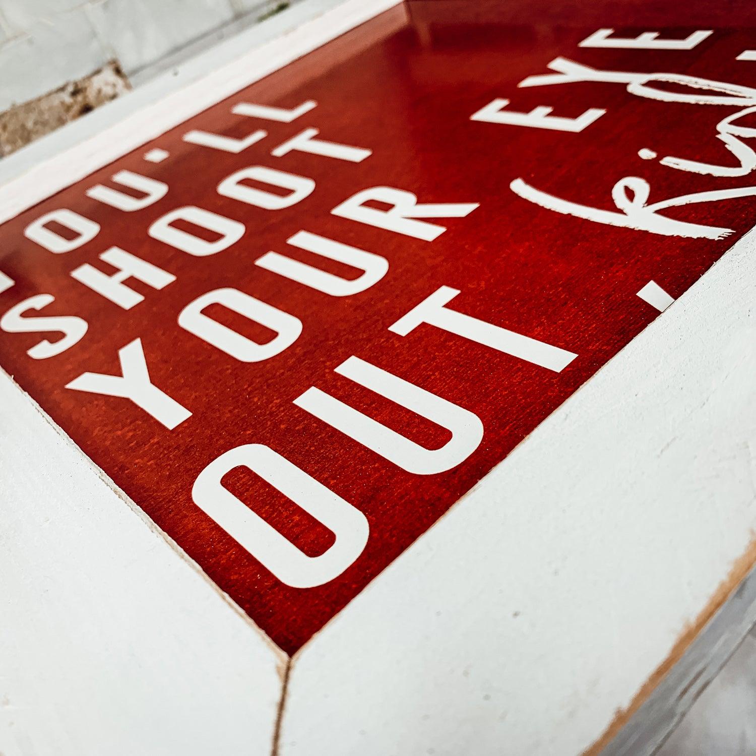 You Will Shoot Your Eye Out Framed Red and White Holiday Sign - Image 9