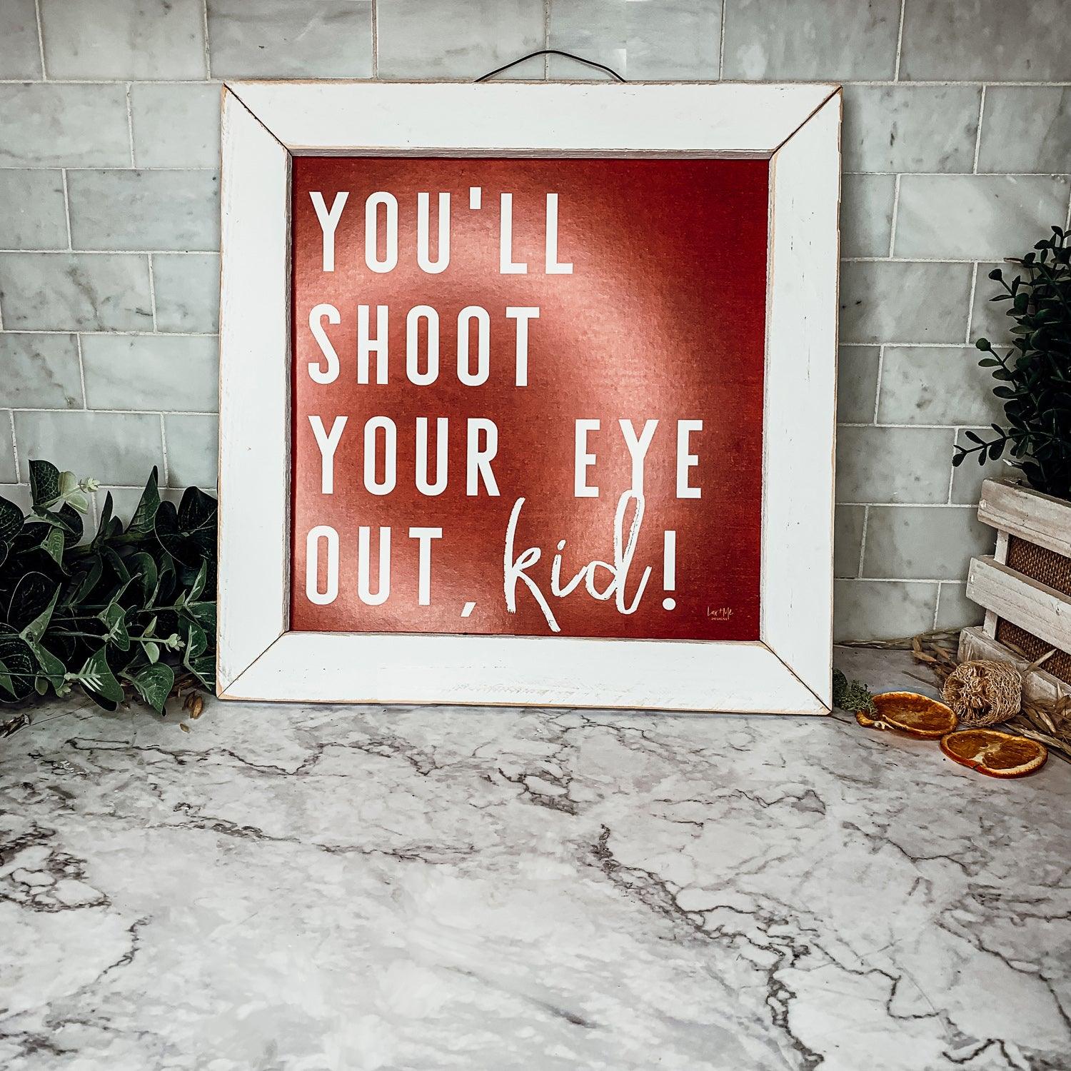 You Will Shoot Your Eye Out Framed Red and White Holiday Sign - Image 6