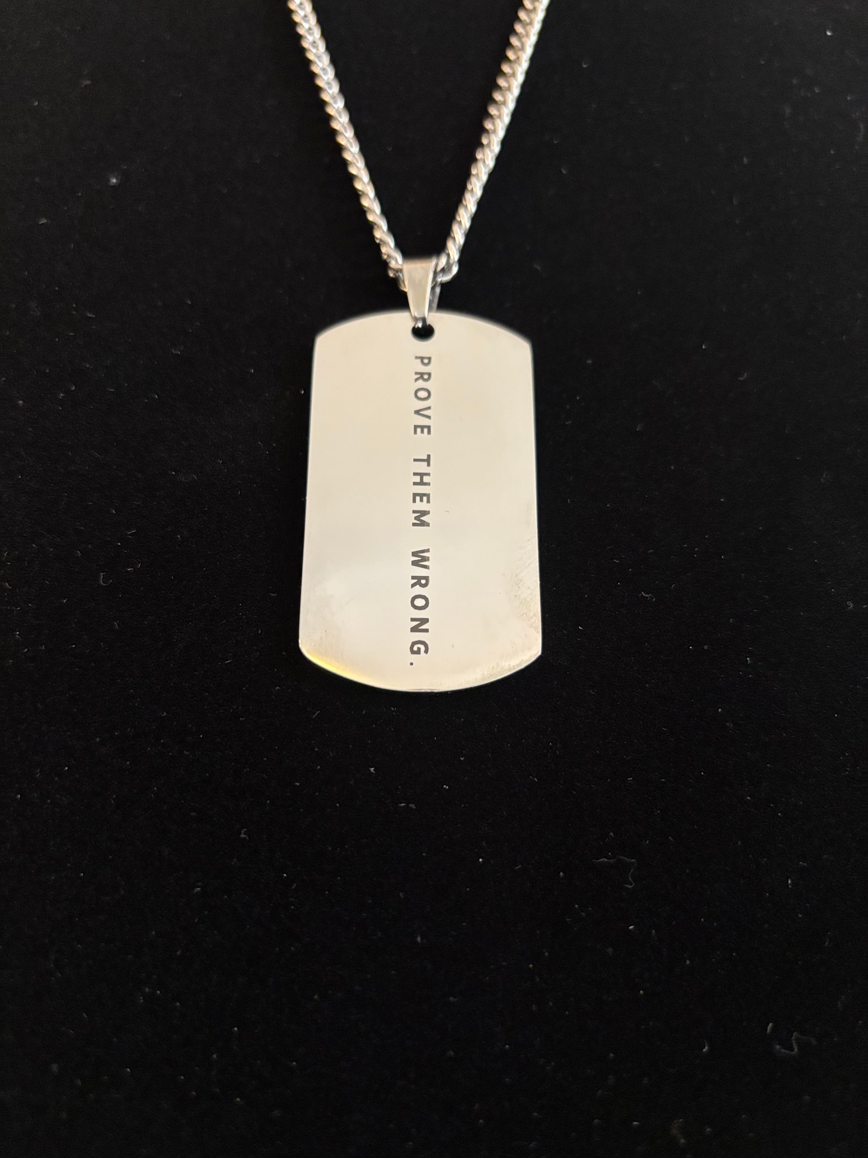 “Prove Them Wrong” Stainless Steel Dog Tag Necklace | Motivational Strength + Determination Jewelry