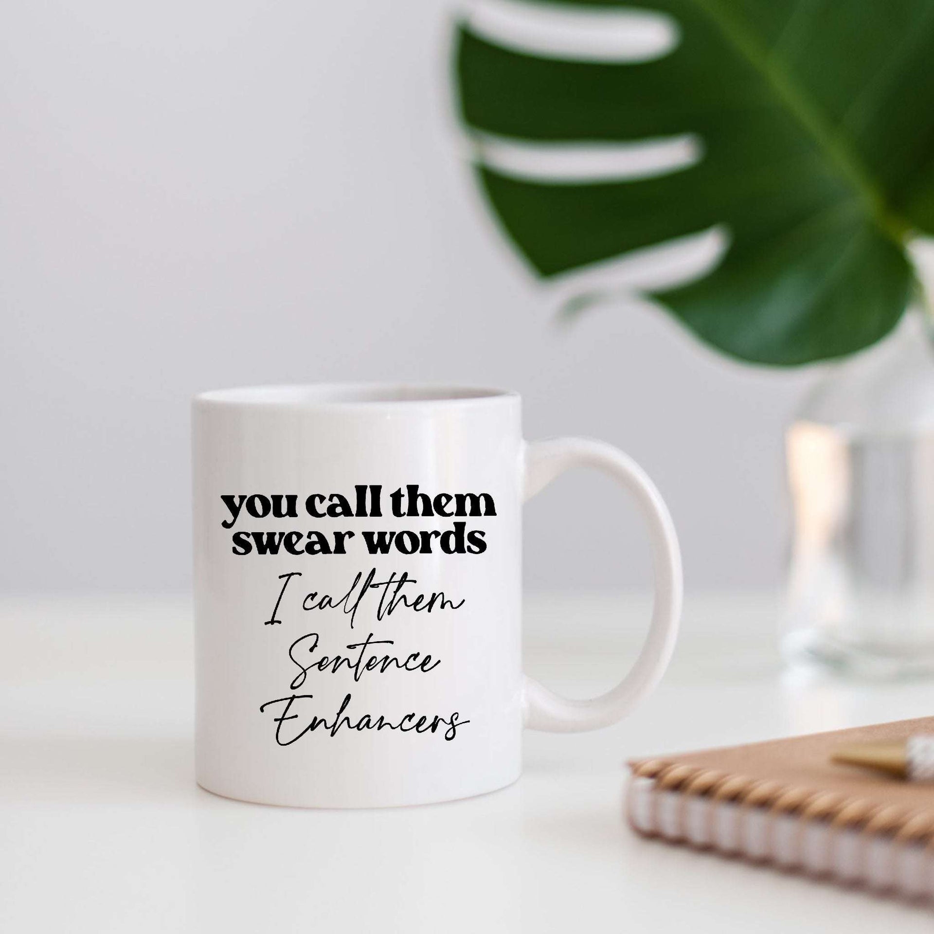 You Call Them Swear Words I Call Them Sentence Enhancers Mug - Image 2
