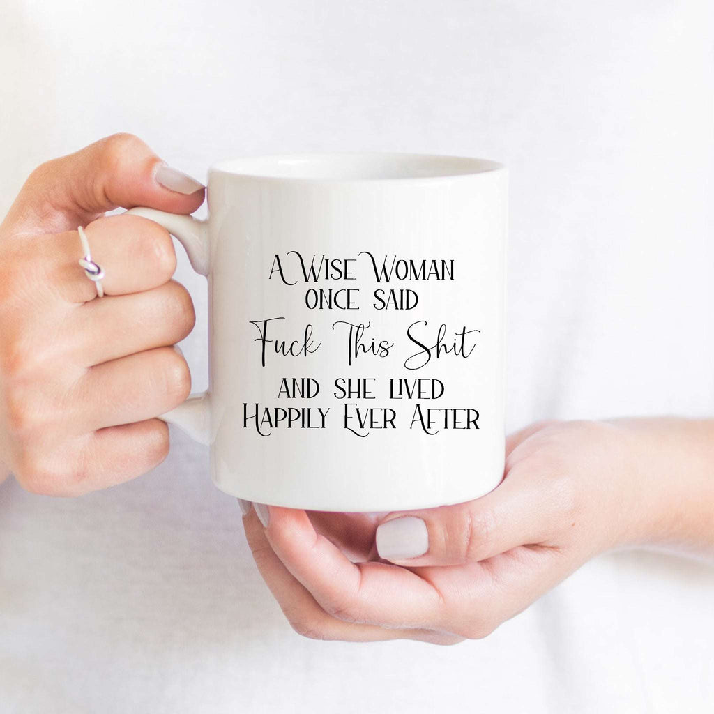Wise Woman Quote White Ceramic Mug for Coffee and Tea Lovers