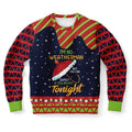 I’m No Weatherman, But Expect a Few Inches Christmas Sweatshirt