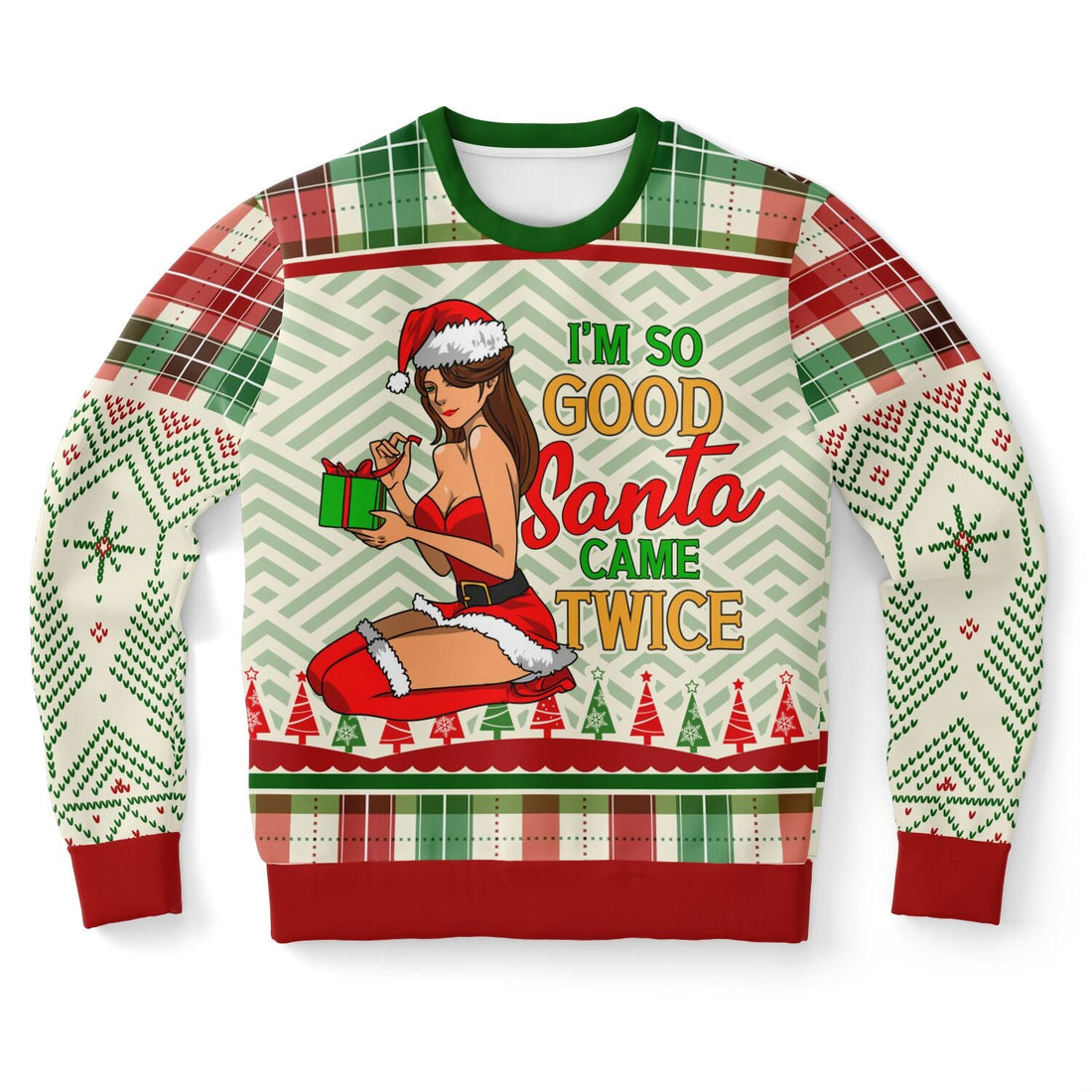I’m So Good Santa Came Twice Christmas Sweatshirt