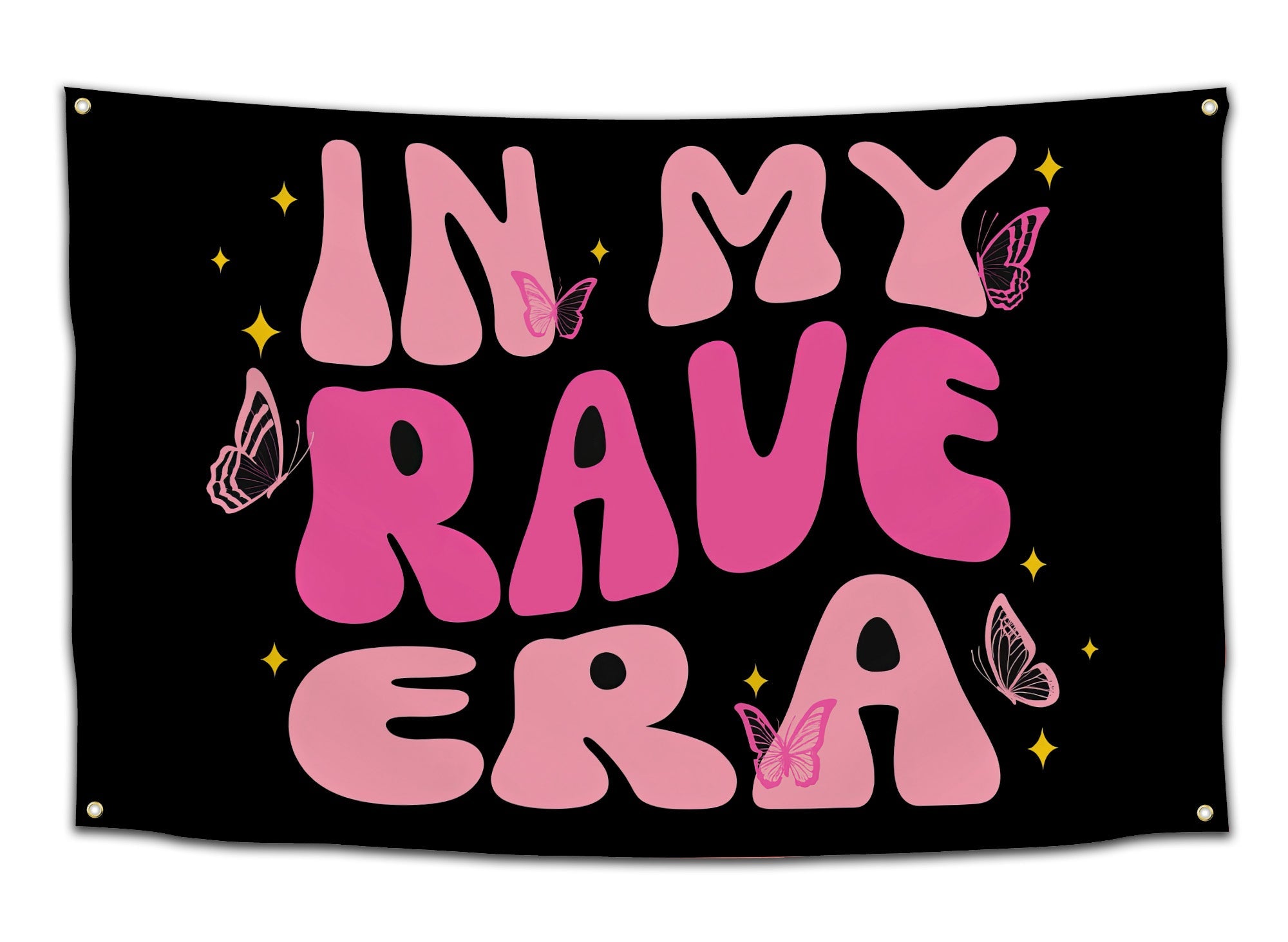 In My Rave Era black flag with pink bubble letters, butterflies, and sparkles displayed for a music festival.