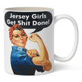 Ceramic coffee mug featuring the text 'Jersey Girls Get Shit Done' in bold, modern typography.
