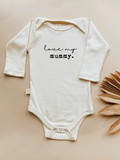 Love My Mummy Organic Bodysuit Long Sleeve