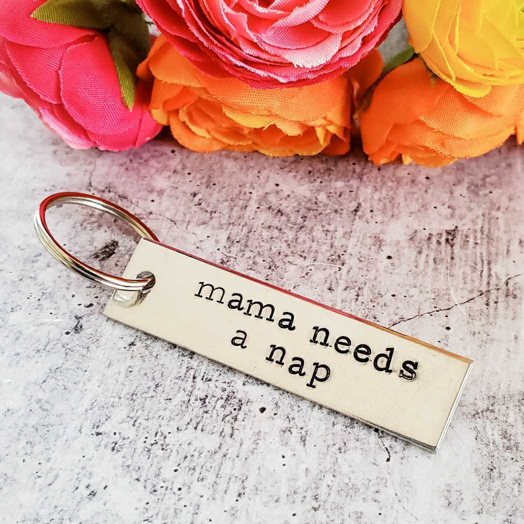 MAMA NEEDS A NAP Bar Keychain