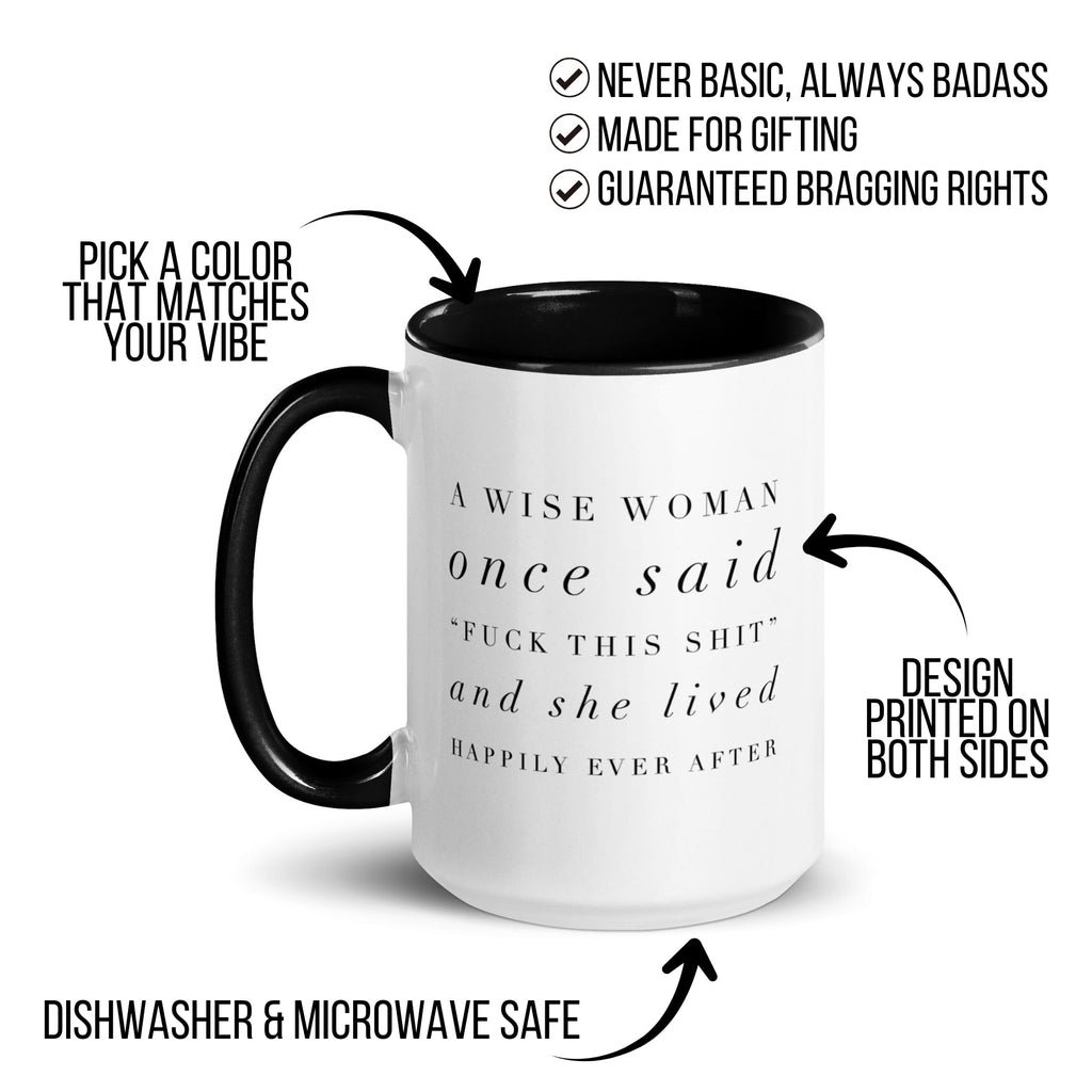 A Wise Woman Once Said Mug