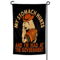 My Stomach Hurts and I'm Mad at the Government black and orange garden flag.