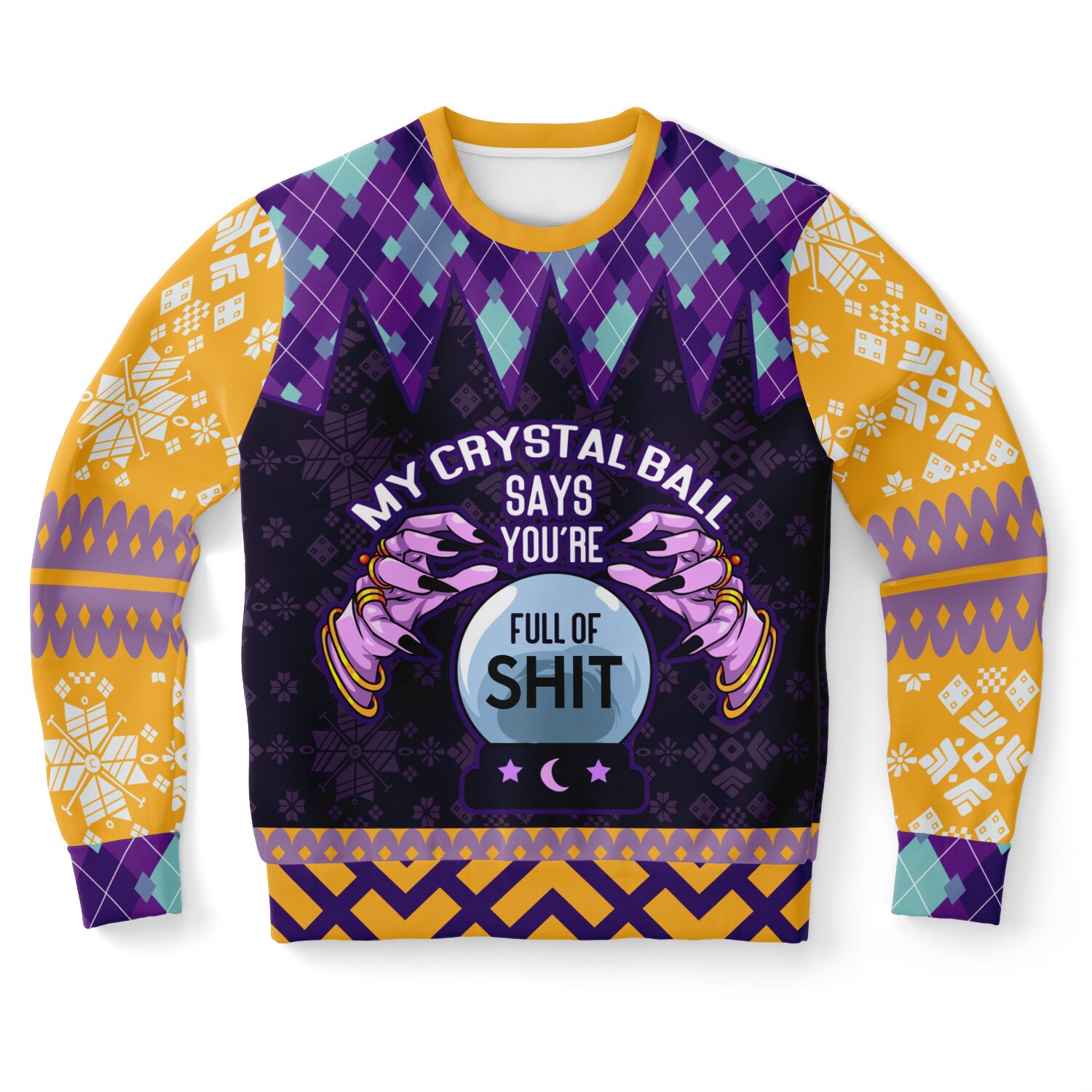 My Crystal Ball Says You’re Full of It Christmas Sweatshirt