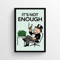 Motivational Never Enough Monopoly poster featuring a tycoon and cash, ideal for office wall decor.