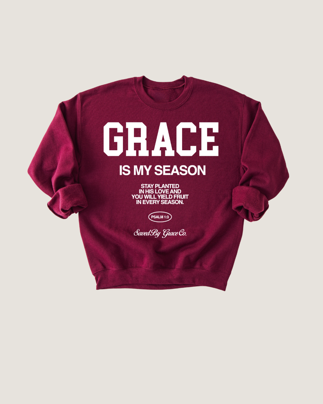 Grace is my Season Psalm 1:3 Pullover in Black, Brown, Maroon, or Gray