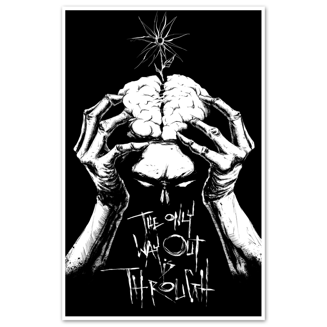 A black and white graphic art print titled The Only Way Out Is Through featuring hands holding a brain and a blooming flower.