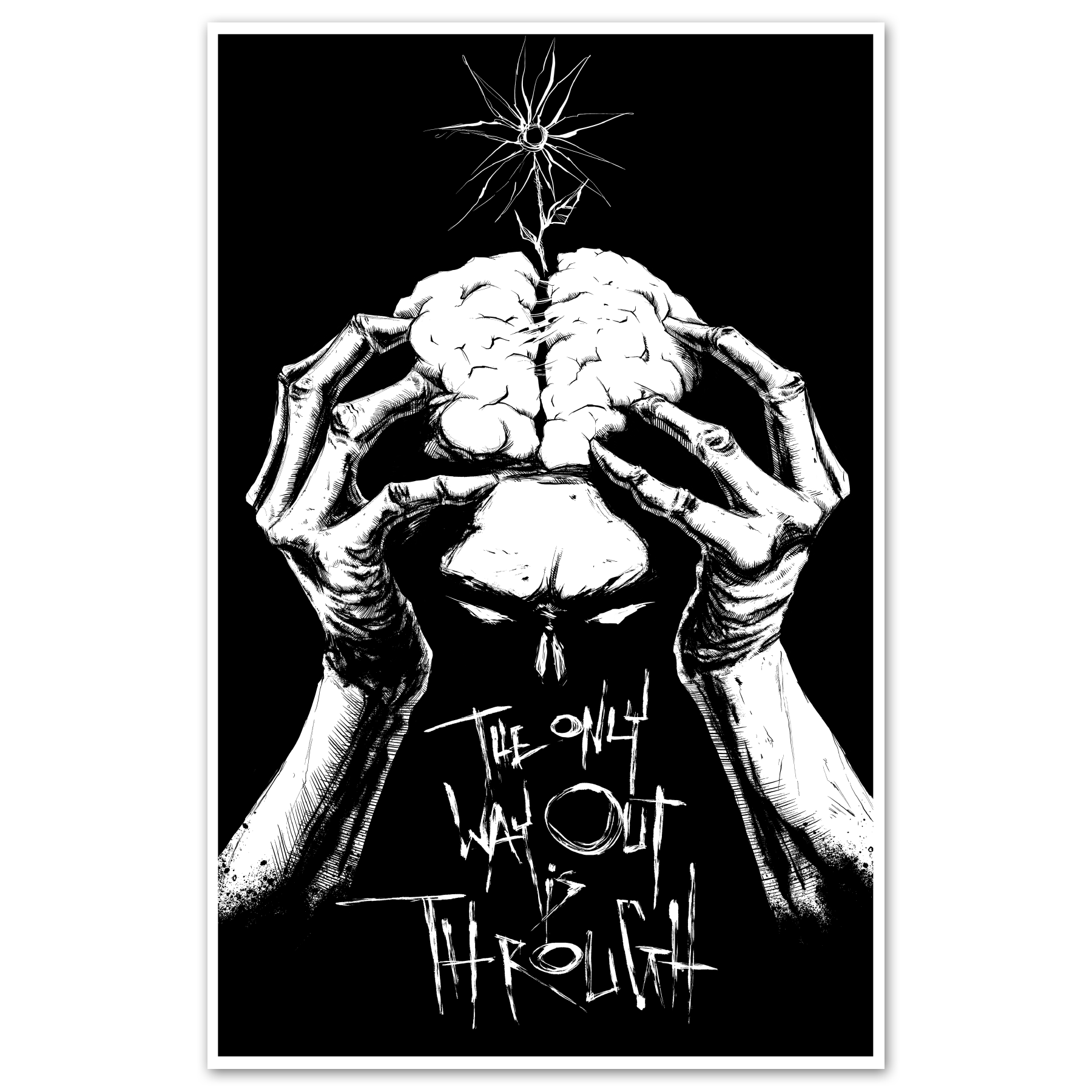 A black and white graphic art print titled The Only Way Out Is Through featuring hands holding a brain and a blooming flower.