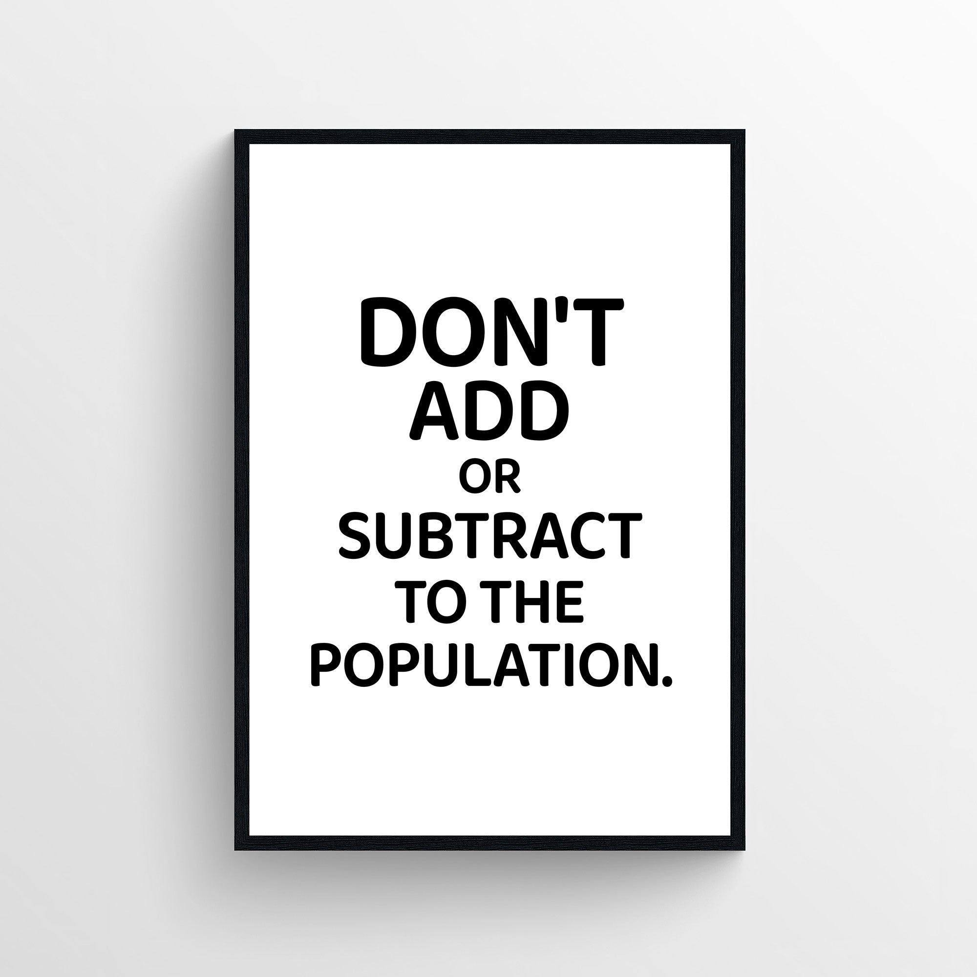 Population Control Notice Bathroom Poster