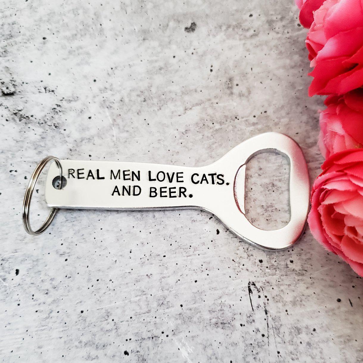 Real Men Love Cats And Beer Bottle Opener