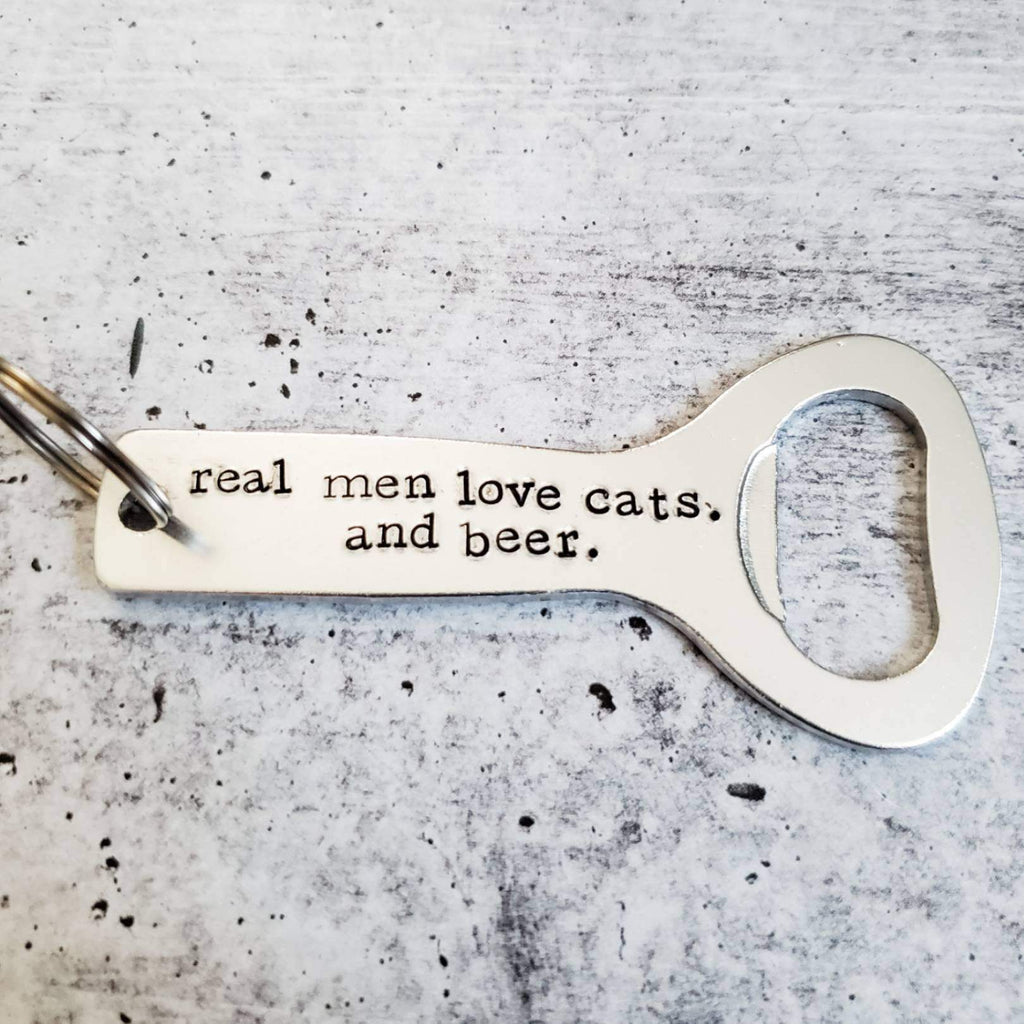Real Men Love Cats And Beer Bottle Opener