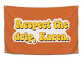 Respect the Drip, Karen