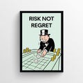 Risk Not Regret Monopoly Poster