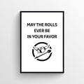 Rolls In Your Favor Bathroom Poster