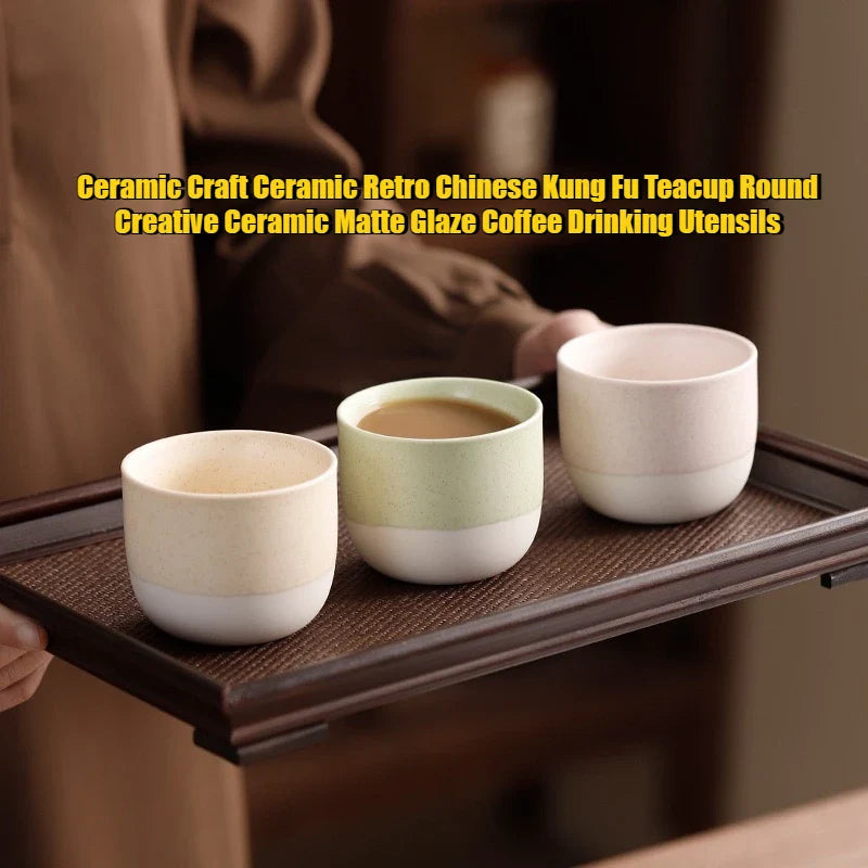 Coarse pottery Ceramic Craft Ceramic Retro Chinese Kung Fu Teacup Round Creative Ceramic Matte Glaze Coffee Drinking Utensils