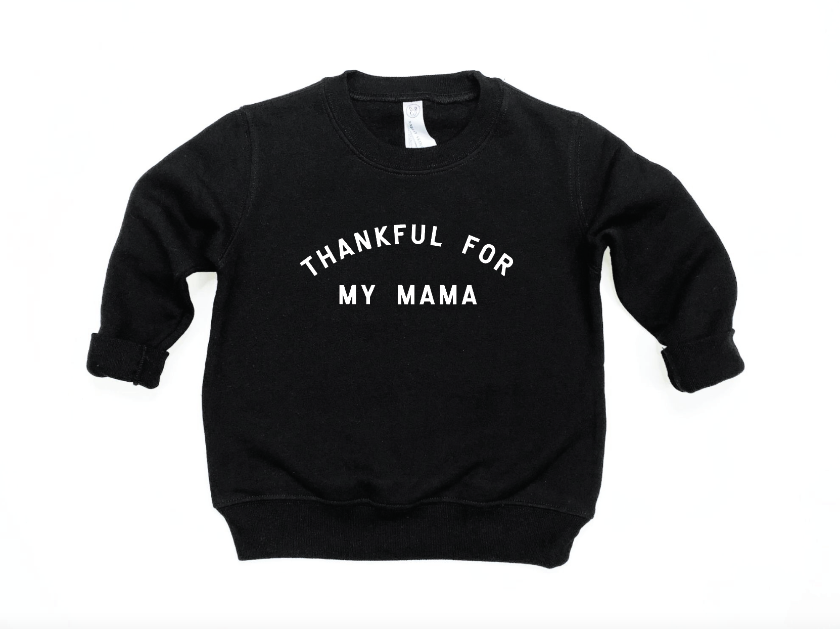 Thankful for My Mama Toddler Long Sleeve Pullover - Unisex