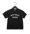 Birthday Dude graphic t-shirt in black or white for birthday celebrations.