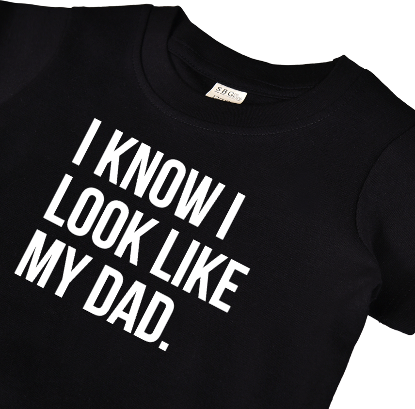 I Know I Look Like My Dad Kids Baseball Tee - Cotton Shirt
